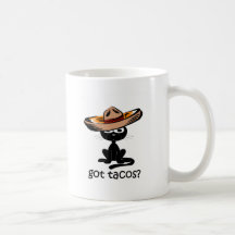 Funny got tacos coffee mug