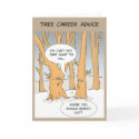 Funny Greeting Card: Tree careers advice