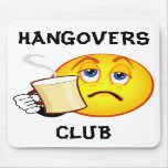 Funny Hangovers Club Mousepad
