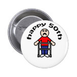 Funny, "Happy 50th" Mens Walker Pinback Button