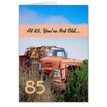 FUNNY Happy 85th Birthday - Vintage Orange Truck Cards