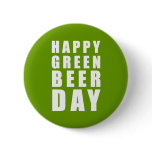 Funny Happy Green Beer Day buttons