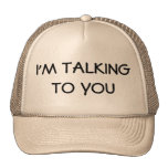 FUNNY HAT I'MTLKING TO YOU
