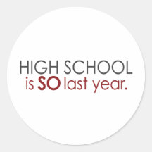Funny High School Grad Round Sticker