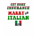 Funny Home Insurance Italian Husband T-Shirt