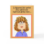 Funny Humour Friend Haircut Grow Out Paper Card