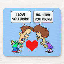 funny I love you Mousepads