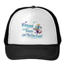 Funny If Mamma Ain't Happy, Ain't No-one Happy! Mesh Hats