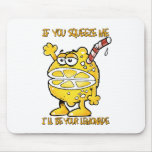 Funny Lemon-If you squeeze me I'll be your... mousepads