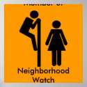 Funny Member of Neighbourhood Watch Safety Posters posters
