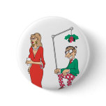 Funny Mistletoe Stalker buttons