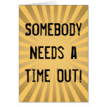 Funny Mother's Day Cards, Need a Time Out