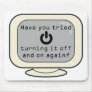 Funny Mousepad with Power Symbol Have you tried...