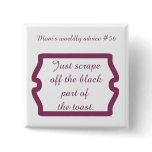 Funny mum quotes on t-shirts and gifts for mum. buttons