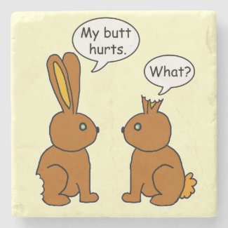 Funny My Butt Hurts Bunnies Stone Coaster