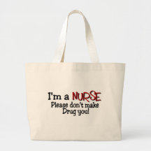 Funny Nurse T-shirt "Don't Make Me Drug You" Canvas Bag