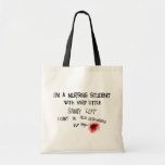 Funny Nursing Student T-shirts and Gifts Tote Bags