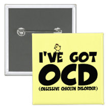Funny OCD chicken Pinback Buttons