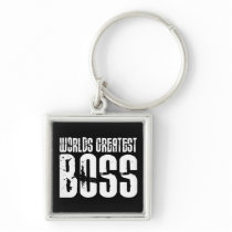 Funny Office Humour Bosses : World's Greatest Boss Key Chains