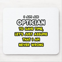 Funny Optician T-Shirts and Gifts Mousepad