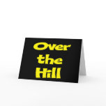 Funny Over The Hill Birthday Invitations cards
