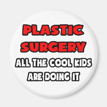 Funny Plastic Surgeon Shirts and Gifts Refrigerator Magnet