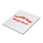 Funny Politically Incorrect Going Insane Humourous Ceramic Tile