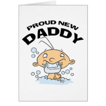 Funny Proud New Daddy Greeting Card