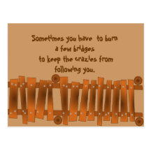 Funny Quote, Burn a Few Bridges, Keep Crazies Postcards