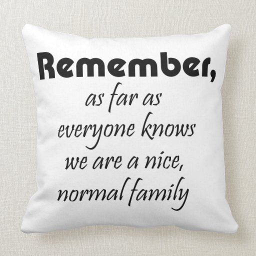 Funny quotes family gifts humour joke throw pillow | Zazzle.co.uk