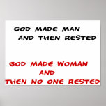 Funny quotes God made man and then rested posters