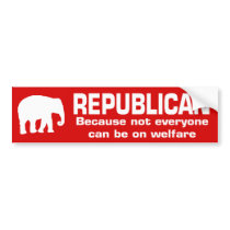 Funny Republican Welfare #4 Bumper Sticker