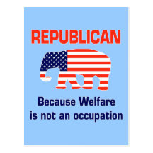 Funny Republican - Welfare Postcard