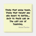 Funny Retired Teacher Gifts Refrigerator Magnet