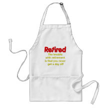 Funny Retirement Saying Apron