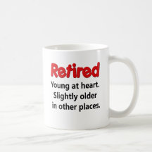 Funny Retirement Saying Coffee Mugs