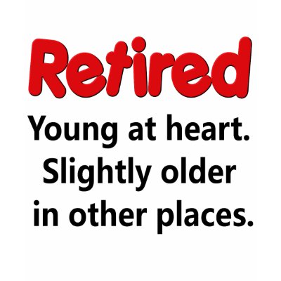 Funny Retirement Saying Tshirts