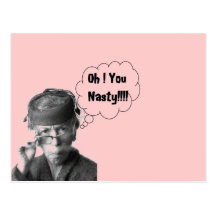 Funny Retro Lady Oh You Nasty Post Card
