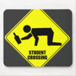 Funny Road Sign - Drunk Student Crossing mousepads