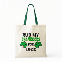 Funny Rub My Shamrocks 1 St Patrick's Day Canvas Bag