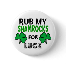 Funny Rub My Shamrocks 1 St Patrick's Day