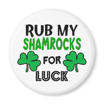 Funny Rub My Shamrocks 1 St Patrick's Day