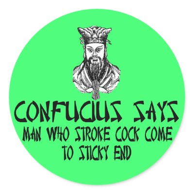 Funny rude Confucius slogan Stickers by LIMEYBOY