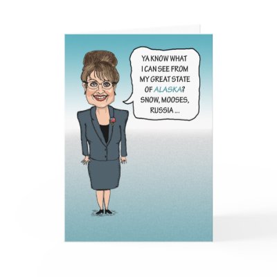Funny Sarah Palin birthday card by chuckink