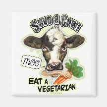 Funny Save a Cow Eat a Vegetarian Gifts Magnets