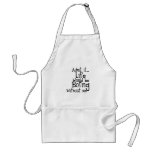 FUNNY SAYINGS ADMIT LIFE BORING WITHOUT ME COMMENT APRON
