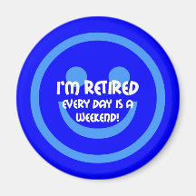 Funny smile retirement magnet