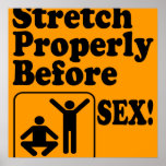Funny Stretch Properly Before Sex Safety Posters posters