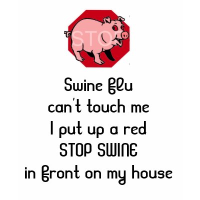 FUNNY SWINE FLU TSHIRT by WakadyWak
