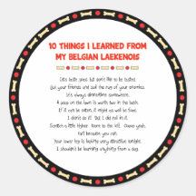 Funny Things I Learned From My Belgian Laekenois Round Sticker